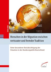 Menschen in der Migration zwischen vertrauter und fremder Tradition - Günter Kühn - E-Book