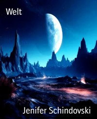 Welt - Jenifer Schindovski - kostenlos E-Book