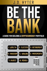 Be The Bank - J.D. Hyter - E-Book
