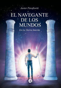 El navegante de los mundos - Javier Parafioriti - E-Book
