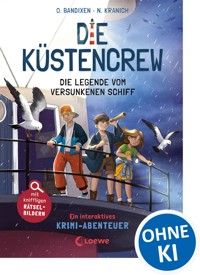Die Küstencrew (Band 4) - Die Legende vom versunkenen Schiff - Ocke Bandixen - E-Book