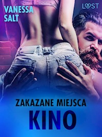 Zakazane miejsca: Kino - opowiadanie erotyczne - Vanessa Salt - E-Book