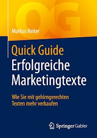 Quick Guide Erfolgreiche Marketingtexte - Markus  Reiter - E-Book