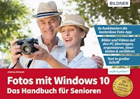 Fotos mit Windows 10 - Das Handbuch für Senioren: Fotos und Videos bearbeiten und organisieren - Andreas Zintzsch - E-Book