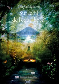 Sur le fil de l'équilibre - Maryse Ligdamis - E-Book