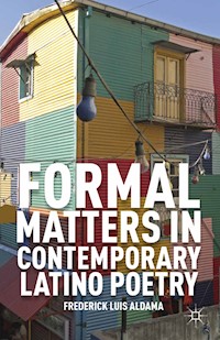Formal Matters in Contemporary Latino Poetry - F. Aldama - E-Book