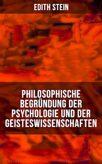 Philosophische Begründung der Psychologie und der Geisteswissenschaften - Edith Stein - E-Book