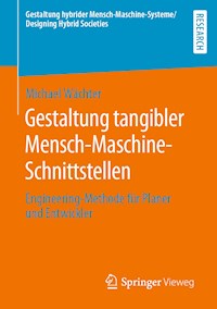 Gestaltung tangibler Mensch-Maschine-Schnittstellen - Michael Wächter - E-Book