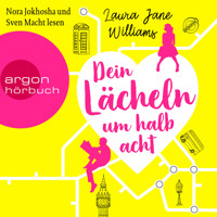 Dein Lächeln um halb acht (Ungekürzte Lesung) - Laura Jane Williams - Hörbuch