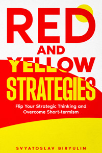 Red and Yellow Strategies - Svyatoslav Biryulin - E-Book