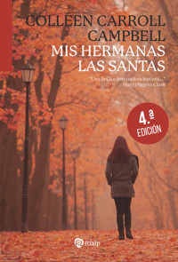 Mis hermanas las santas - Colleen Carroll Campbell - E-Book