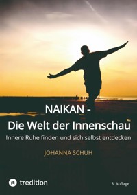 Naikan - Die Welt der Innenschau - Johanna Schuh - E-Book