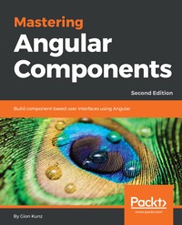 Mastering Angular Components - Gion Kunz - E-Book