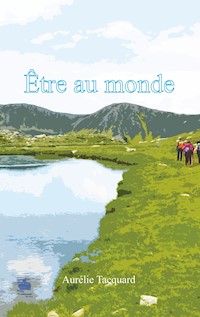 Être au monde - Aurélie Tacquard - E-Book