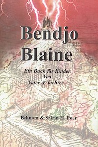Bendjo Blaine - Behnam B. Parastoo - E-Book