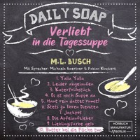 Butter bei die Fische tun - Daily Soap - Verliebt in die Tagessuppe - Mittwoch, Band 10 (ungekürzt) - M. L. Busch - Hörbuch