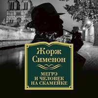 Мегрэ и человек на скамейке - Жорж Сименон - Hörbuch