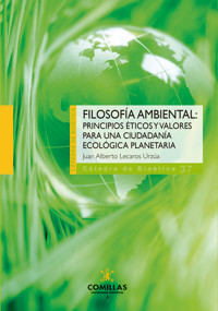 Filosofía ambiental - Juan Alberto Lecaros Urzúa - E-Book