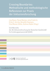 Crossing Boundaries: Methodische und methodologische Reflexionen zur Praxis der Inklusionsforschung -  - kostenlos E-Book
