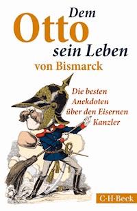 Dem Otto sein Leben von Bismarck - Ulf Morgenstern - E-Book