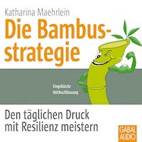 Die Bambusstrategie - Katharina Maehrlein - E-Book + Hörbuch