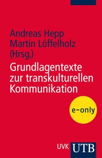 Grundlagentexte zur Transkulturellen Kommunikation - - E-Book