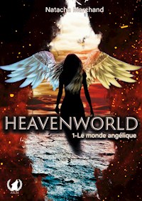 Heavenworld - Tome 1 - Natacha Marchand - E-Book