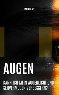 Augen - Mareike W. - E-Book