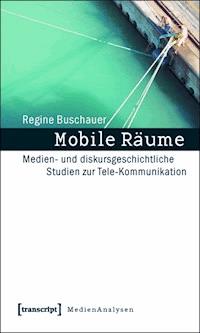 Mobile Räume - Regine Buschauer - E-Book