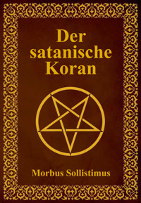 Der satanische Koran - Morbus Sollistimus - E-Book