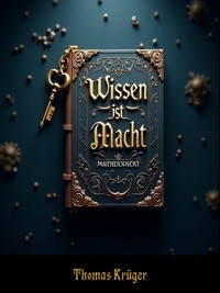 Wissen ist Macht - Thomas Krüger - E-Book