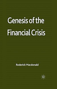 Genesis of the Financial Crisis - R. Macdonald - E-Book