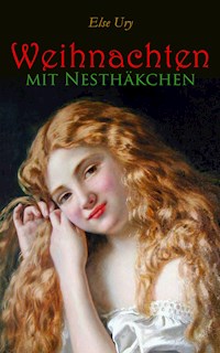 Weihnachten mit Nesth�kchen - Else Ury - E-Book