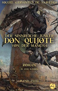 Der sinnreiche Junker Don Quijote von der Mancha. Band Zwei - Miguel de Cervantes Saavedra - E-Book