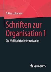 Schriften zur Organisation 1 - Niklas Luhmann - E-Book