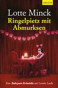 Ringelpietz mit Abmurksen - Lotte Minck - E-Book