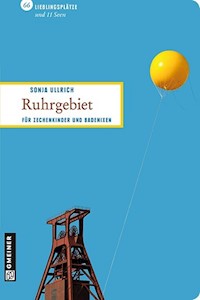 Ruhrgebiet - Sonja Ullrich - E-Book