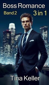 Boss Romance - Sammelband 2 - Tina Keller - E-Book