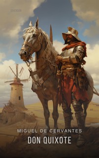 Don Quixote - Miguel de Cervantes - E-Book
