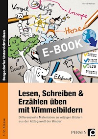Lesen, Schreiben & Erzählen üben mit Wimmelbildern - Bernd Wehren - E-Book