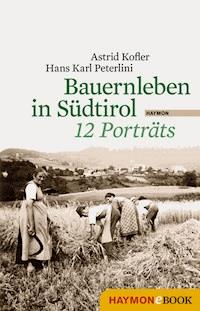 Bauernleben in Südtirol - Astrid Kofler - E-Book