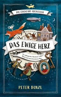 Die Cogheart-Abenteuer: Das ewige Herz - Peter Bunzl - E-Book