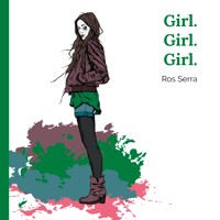 Girl. Girl. Girl. - Ros Serra - Hörbuch