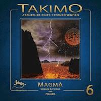 Takimo - 06 - Magma - Peter Liendl - Hörbuch