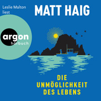 Die Unmöglichkeit des Lebens - Matt Haig - E-Book + Hörbuch