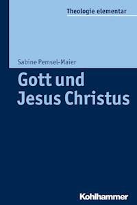 Gott und Jesus Christus - Sabine Pemsel-Maier - E-Book