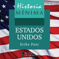 Historia mínima de Estados Unidos de América - Erika Pani - Hörbuch