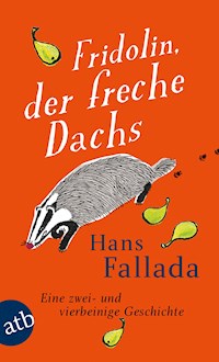 Fridolin, der freche Dachs - Hans Fallada - E-Book