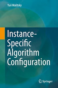Instance-Specific Algorithm Configuration - Yuri Malitsky - E-Book