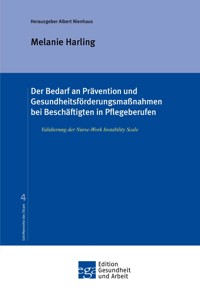 Der Bedarf an Prävention und Gesundheitsförderungsmaßnahmen bei Beschäftigten in Pflegeberufen - Melanie Harling - E-Book